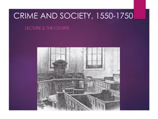 Crime and Society, 1550-1750: Courts and Legal System Overview