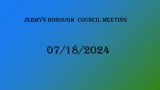 Jermyn Borough Council Meeting - July 18, 2024 Agenda and Treasurer's Report