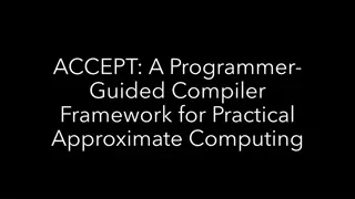 ACCEPT: A Programmer-Guided Compiler Framework for Practical Approximate Computing