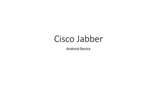 Step-by-Step Guide for Using Cisco Jabber on Android Devices