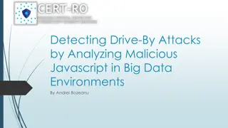 Detecting Drive-By Attacks: Analysis of Malicious Javascript in Big Data Environments