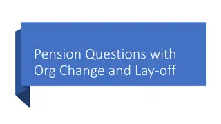 Pension Options During Organizational Changes and Lay-offs