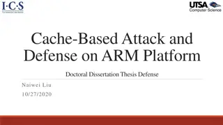 Cache-Based Attack and Defense on ARM Platform - Doctoral Dissertation Thesis Defense