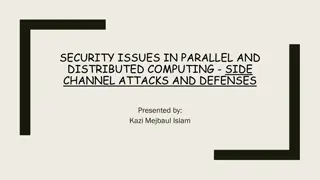 Security Issues in Parallel and Distributed Computing - Side Channel Attacks and Defenses