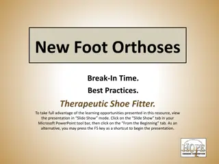 New Foot Orthoses Break-In Best Practices for Optimal Function