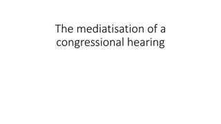 The Mediatisation of Congressional Hearings: a Media Analysis