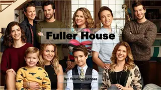 Explore Fuller House: A Heartwarming Family Comedy Series