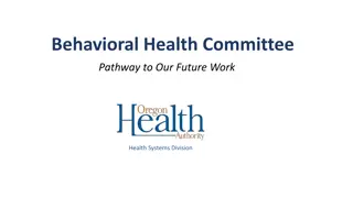 Behavioral Health Committee Pathway for Future Health Systems Improvement