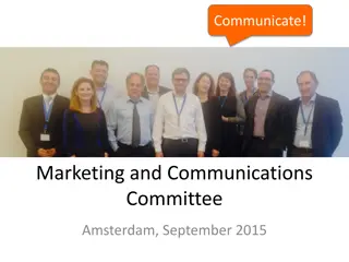 Communicate! Marketing and Communications Committee Amsterdam Meeting Summary September 2015