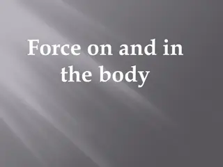 Understanding Forces on and in the Human Body