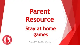 Parent Resource Stay at Home Games - Tyrone GAA Coaching & Games