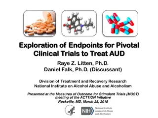 Exploration of Endpoints in Clinical Trials for Alcohol Use Disorder