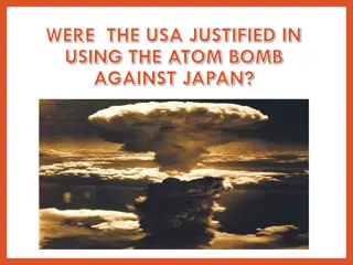 The Atomic Bombings of Hiroshima and Nagasaki: Justification and Consequences