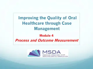 Enhancing Oral Healthcare Quality Through Case Management Module 4