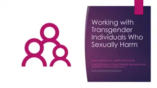 Understanding and Working with Transgender Individuals Who Sexually Harm