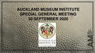 Auckland Museum Institute Special General Meeting and Membership Initiative Presentation