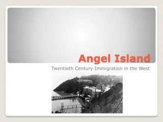 Angel Island: Twentieth Century Immigration in the West