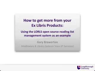 Maximizing Ex Libris Products through the LORLS System