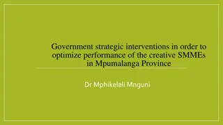 Optimizing Performance of Creative SMMEs in Mpumalanga Province Through Government Strategic Interventions