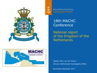 Netherlands Hydrographic Office Report at 18th MACHC Conference