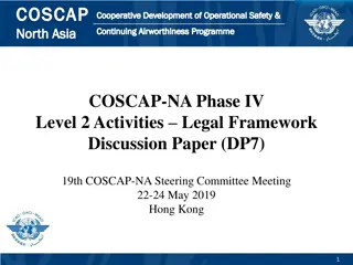 Cooperative Development of Operational Safety & Continuing Airworthiness Programme - COSCAP-NA Legal Framework Discussion