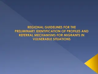 Guidelines for Preliminary Identification and Referral Mechanisms for Migrants in Vulnerable Situations