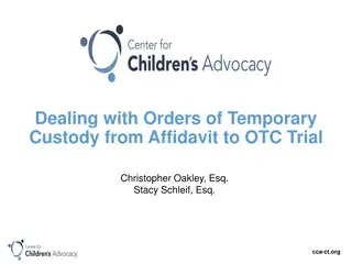 Navigating Orders of Temporary Custody: From Affidavit to OTC Trial