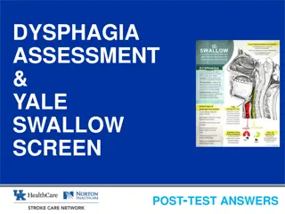 Dysphagia Assessment & Yale Swallow Screen Post-Test Answers