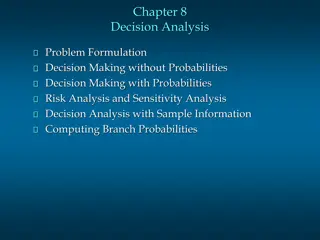 Decision Analysis: Problem Formulation, Decision Making, and Risk Analysis