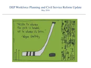 Update on DEP Workforce Planning and Civil Service Reform May 2016