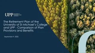 Retirement Plan Comparison: University of St. Michael's College vs. UPP