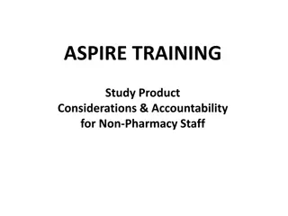 Study Product Considerations & Accountability for Non-Pharmacy Staff