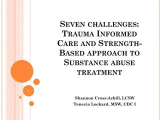 Seven Challenges: Trauma-Informed Care and Strength-Based Approach