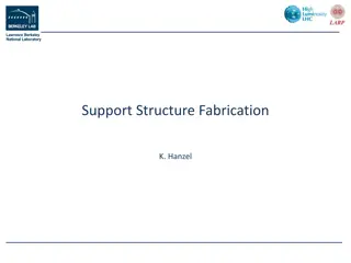 Support Structure Fabrication Project Overview