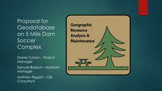 Geodatabase Proposal for 5 Mile Dam Soccer Complex