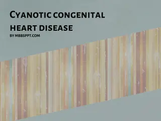 Causes and features of cyanotic congenital heart disease