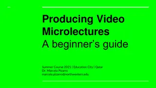 Beginner's Guide to Producing Video Microlectures in Education City, Qatar