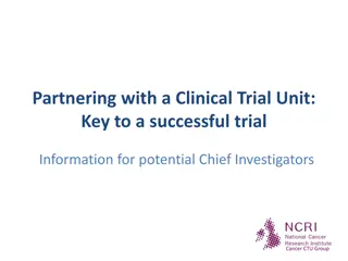 Key Aspects of Partnering with a Clinical Trial Unit for Successful Trials