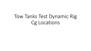 Tow Tanks Dynamic Rig CG Locations and Lifting Options