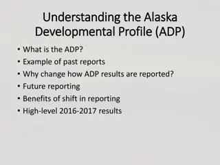 Enhancing the Alaska Developmental Profile Reporting