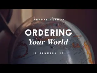 Ordering Our World According to God's Wisdom