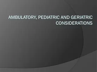 Ambulatory, Pediatric, and Geriatric Surgical Considerations