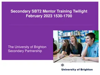 Secondary SBT2 Mentor Training Twilight - February 2023 Overview