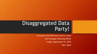 Disaggregated Data Party Hosted by Pathways Charter Team