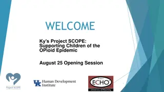 Supporting Children of the Opioid Epidemic - Ky's Project SCOPE