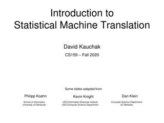 Introduction to Statistical Machine Translation CS159 Fall 2020