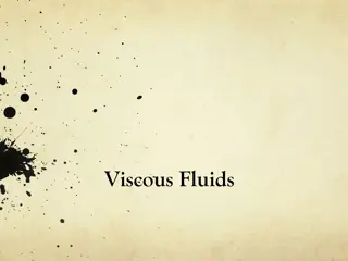 Viscous Fluid Behavior in Engineering Applications