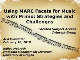 Strategies and Challenges in Using MARC Facets for Music with Primo