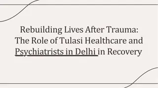 rebuildinglives-after-trauma-the-role-of-tulasi-healthcare-and-psychiatrists-in-delhi-in-recovery