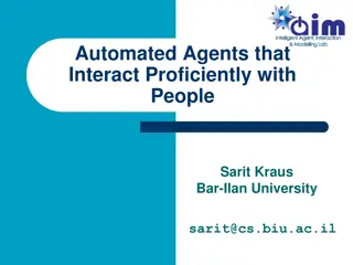 Advancements in Automated Agents for Efficient Interaction with People